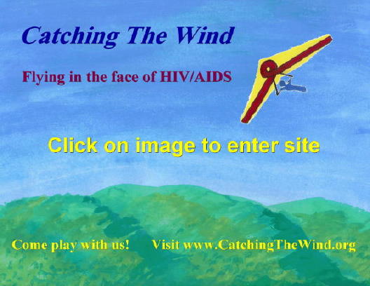 Catching the Wind--Flying in the face of HIV/AIDS